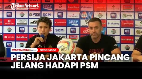 Persija Jakarta Pincang Jelang VS PSM Makassar Thomas Doll Sebut