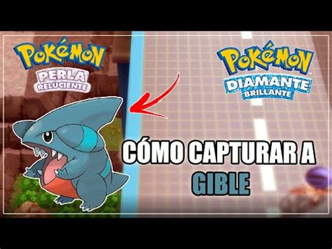 Cómo atrapar a Gible En Pokémon DIAMANTE BRILLANTE y PERLA