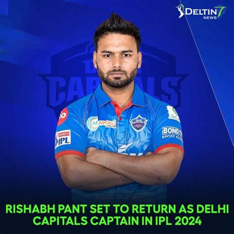 Rishabh Pant Set To Return As Delhi Capitals Captain In Ipl 2024