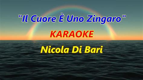 Il Cuore È Uno Zingaro Karaoke Nicola Di Bari YouTube