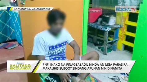 Balitang Bicolandia 2 Parasira Sa Catanduanes Pinagbabadil Kan PNP