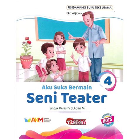 Jual Aku Suka Bermain Seni Teater Sd Kelas 4 Ksp Kurikulum Merdeka