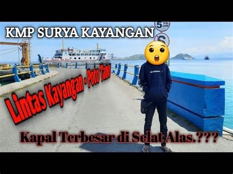 Trip Kayangan Poto Tano Kmp Surya Kayangan Kapal Terbesar Di