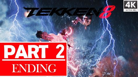 Tekken 8 Story Mode Part 2 Gameplay Walkthrough Full Game [4k 60fps Pc] No Commentary Youtube