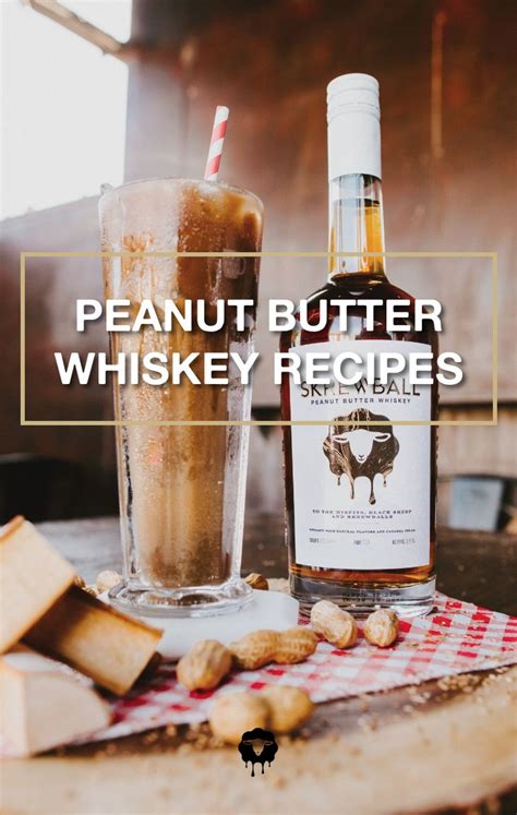 Easy To Make Peanut Butter Whiskey Recipes Whiskey Recipes Whiskey Drinks Recipes Whiskey Drinks