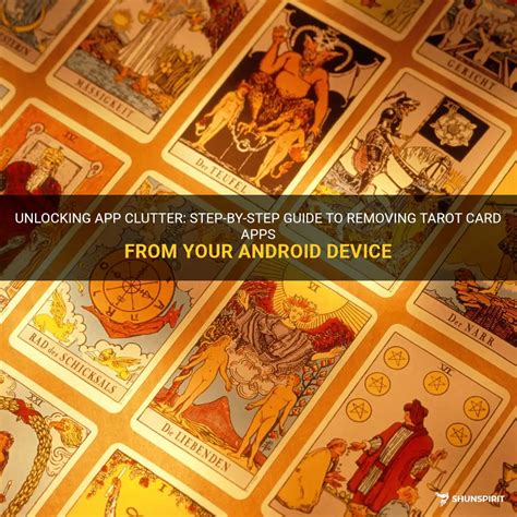 Unlocking App Clutter Step By Step Guide To Removing Tarot Card Apps From Your Android Device