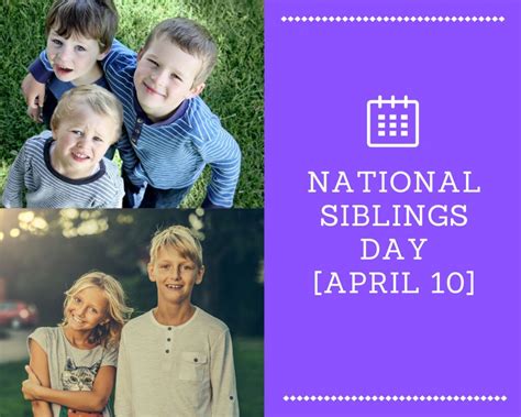 National Siblings Day [year] [april 10] Celebrating The Bond