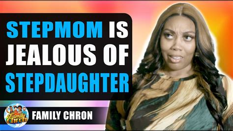 Stepmom Is Jealous Of Stepdaughter What Happens Will Shock You Youtube