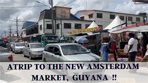 The New Amsterdam Market Berbice Guyana YouTube