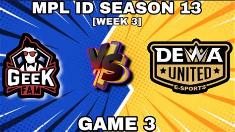 DEWA UNITED VS GEEK FAM GAME 3 MPLS13 YouTube