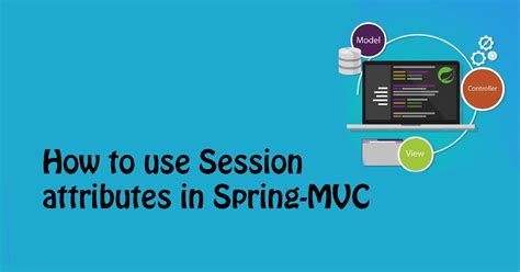 How to use Session attributes in Spring MVC? @SessionAttribute and @ModelAttribute Annotation ...