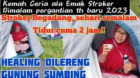 Healing Biar G Pening Emak Ngecamp Di Lereng Gunung Sumbing Tahun Baru