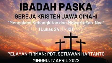 LIVE IBADAH PASKA GKJ CIMAHI 17 APRIL 2022 YouTube