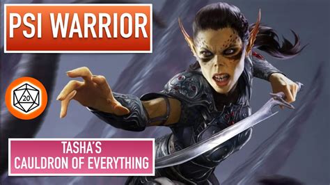 Watch This Before You Play Psi Warrior Tasha S Cauldron Of Everything