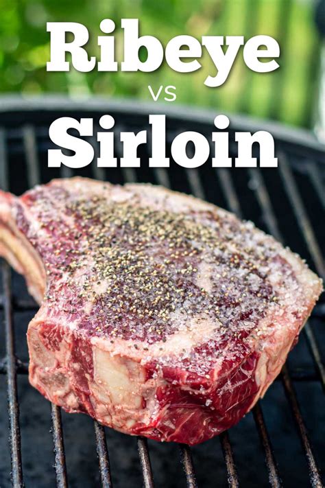 Ribeye vs Sirloin: What's the Difference? - Kitchen Laughter