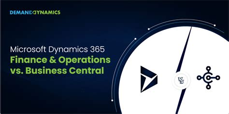 Dynamics 365 Business Central Vs Finance And Operations A