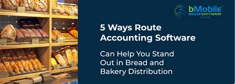 5 Ways Route Accounting Software Can Help You Stand Out In Bread And