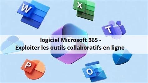 Formation Logiciel Microsoft Exploiter Les Outils Collaboratifs