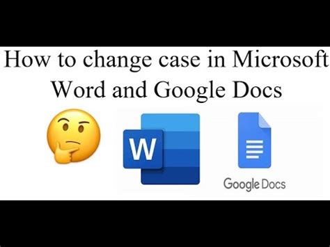 How To Change Case In Microsoft Word And Google Docs Youtube