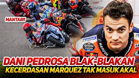 Dibocorkan Dani Pedrosakecerdasan Marc Marquez Juara Taklukan