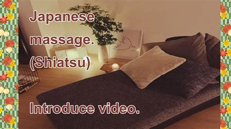 Japanese Massage Shiatsuintroduce Youtube