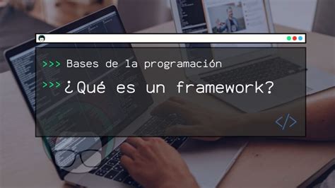 Qu Es Un Framework Luciano Katze