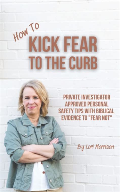 How To Kick Fear To The Curb Private Investigator Approved