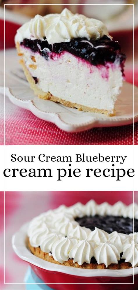 Sour Cream Blueberry Cream Pie Sour Cream Recipes Blueberry Cream Pies Sour Cream Desserts