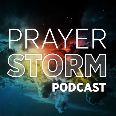 Prayer Storm Podcast by Prayer Storm on Apple Podcasts