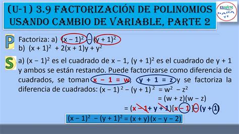 U 1 3 9 Factorización de polinomios usando cambio de variable parte