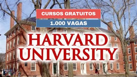 Universidade De Harvard Abre Inscri Es Mais De Mil Vagas Em Cursos