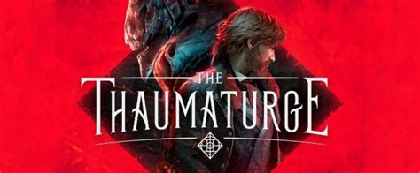 Peak Behind the Veil in The Thaumaturge | N4G
