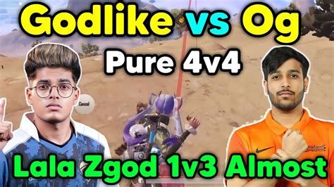 Godlike Vs Og Pure V Latest Fight Lala Zgod Both V Almost