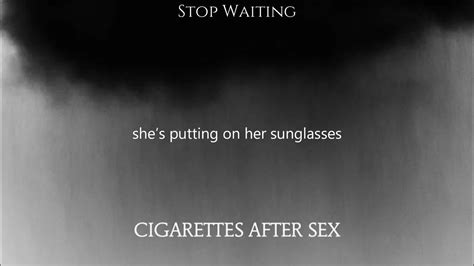 Cigarettes After Sex Stop Waiting Lyrics Youtube