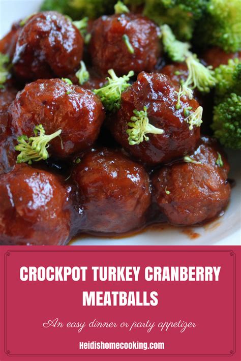 Crockpot Turkey Meatballs In Cranberry Sauce Heidi S Home Cooking