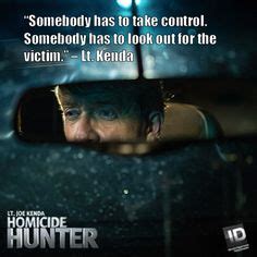 1000+ images about Lt. Joe Kenda Quotes on Pinterest | Hunters ...