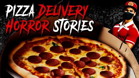 3 Scary Pizza Delivery Horror Stories YouTube