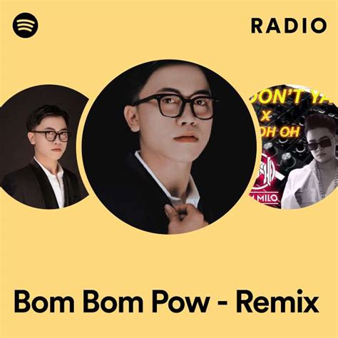 Bom Bom Pow Remix Radio Playlist By Spotify Spotify