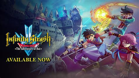 Infinity Strash Dragon Quest The Adventure Of Dai Launch Trailer