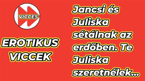 Vicces Napi Erotikus Viccek Jancsi S Juliska S T Lnak Az