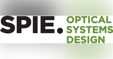 Spie Optical Systems Design 2021 Laser Focus World