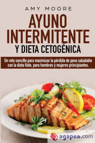 Ayuno Intermitente Y Dieta Cetogenica Amy Moore 9789657019825