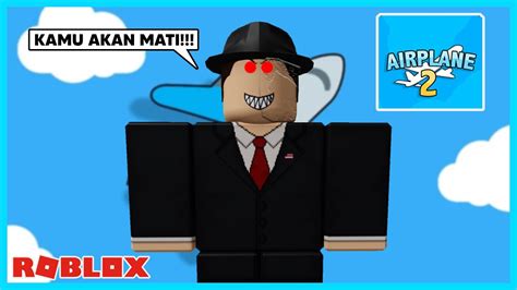 Naik Pesawat President Dan Ada Hantu Menyamar Roblox Indonesia Youtube