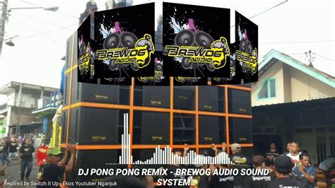 Dj Pong Pong Brewog YouTube