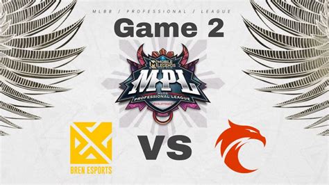 BREN Vs TNC Game 2 MPL PH SEASON 11 Regular Season Week 2 Day 3 YouTube