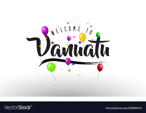 Vanuatu Welcome To Text With Colorful Balloons Vector Image