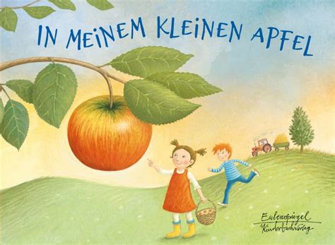 Bilderbuch Zum Kinderlied In Meinem Kleinen Apfel Mit Noten