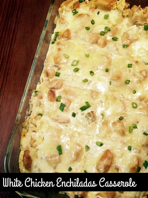 White Chicken Enchiladas Casserole Aunt Bee S Recipes