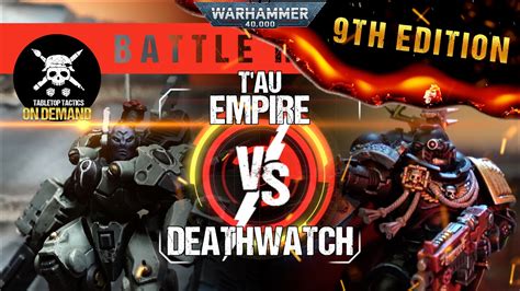 Tau Empire Vs Deathwatch 2000pts Warhammer 40000 Battle Report