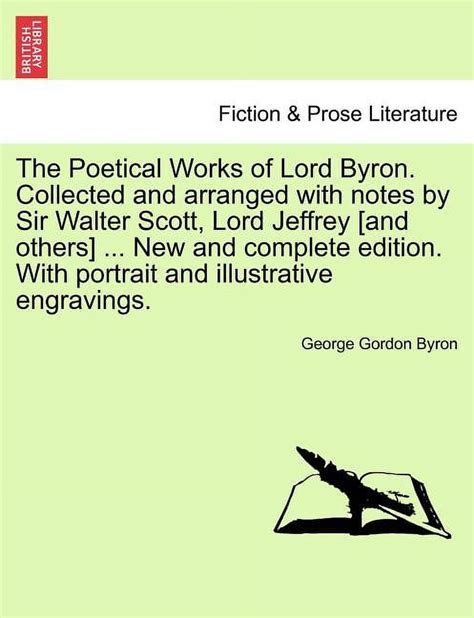 The Poetical Works Of Lord Byron Collected And Arranged With Notes By